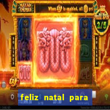 feliz natal para imprimir molde